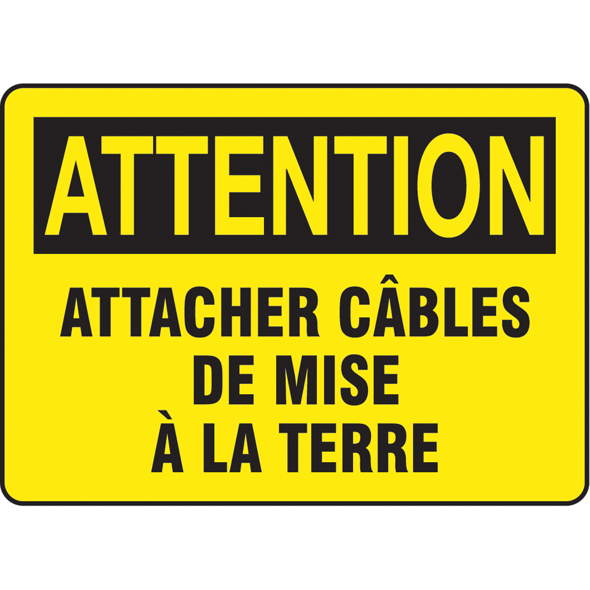 Enseigne « Attacher câbles de mise à la terre », 10" x 14", Aluminium, Français