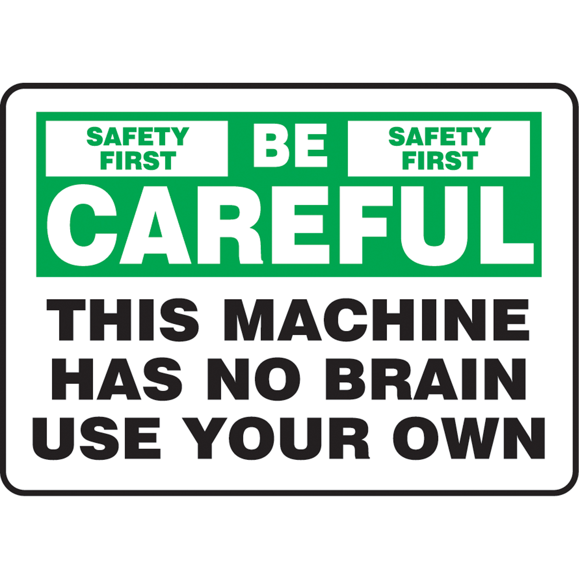 Enseigne « Be Careful », 10" x 14", Plastique, Anglais