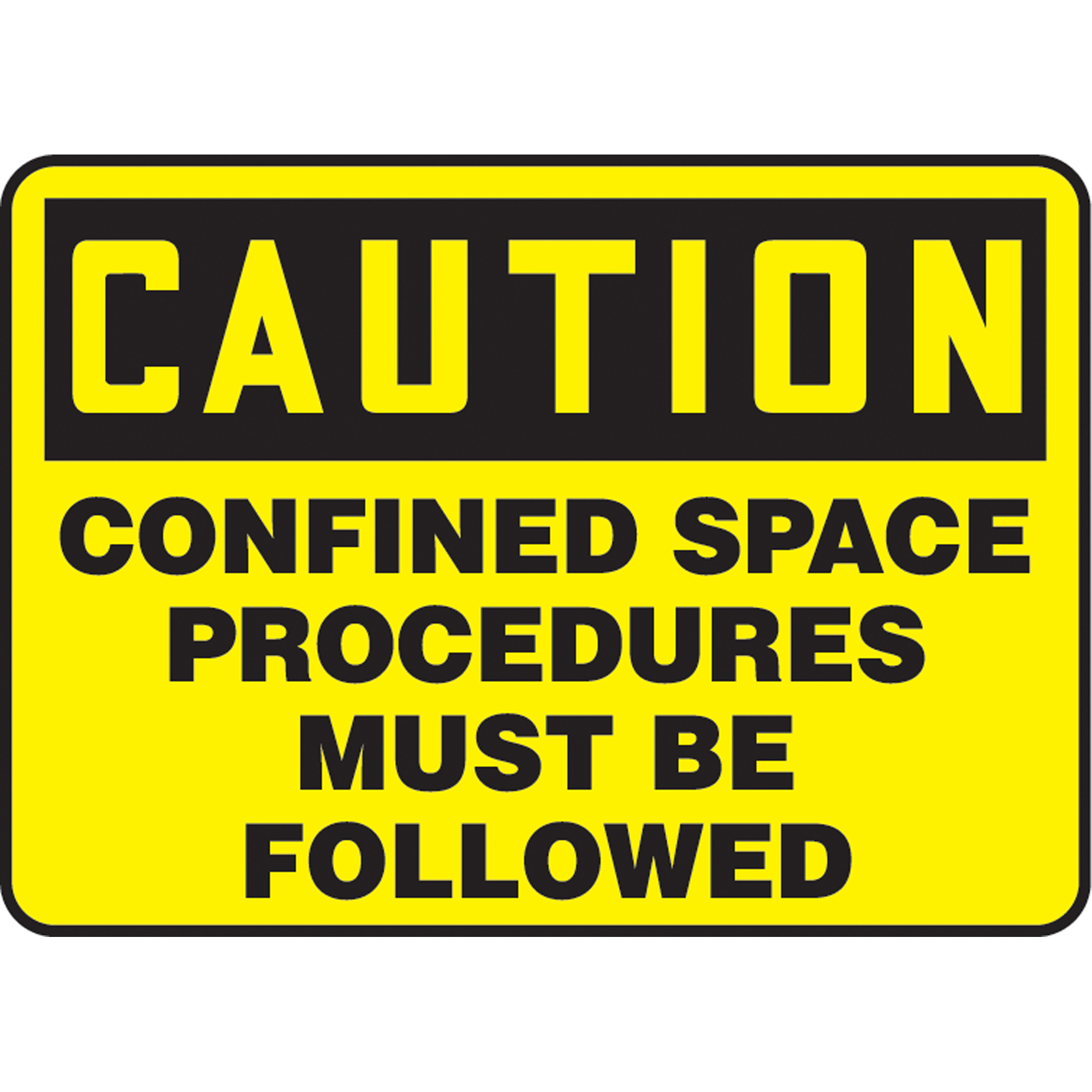 Enseigne « Confined Space Procedures Must Be Followed », 10" x 14", Vinyle, Anglais