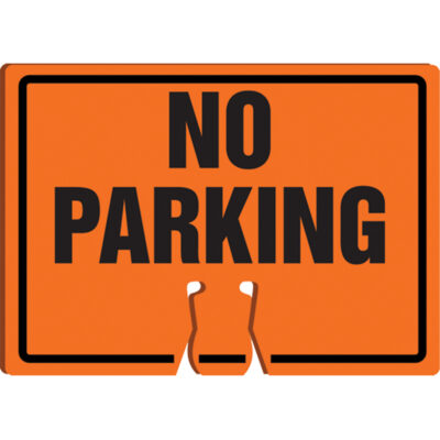 Enseigne d'avertissement « No Parking » pour dessus de cône, 10" x 14", Plastique, Anglais
