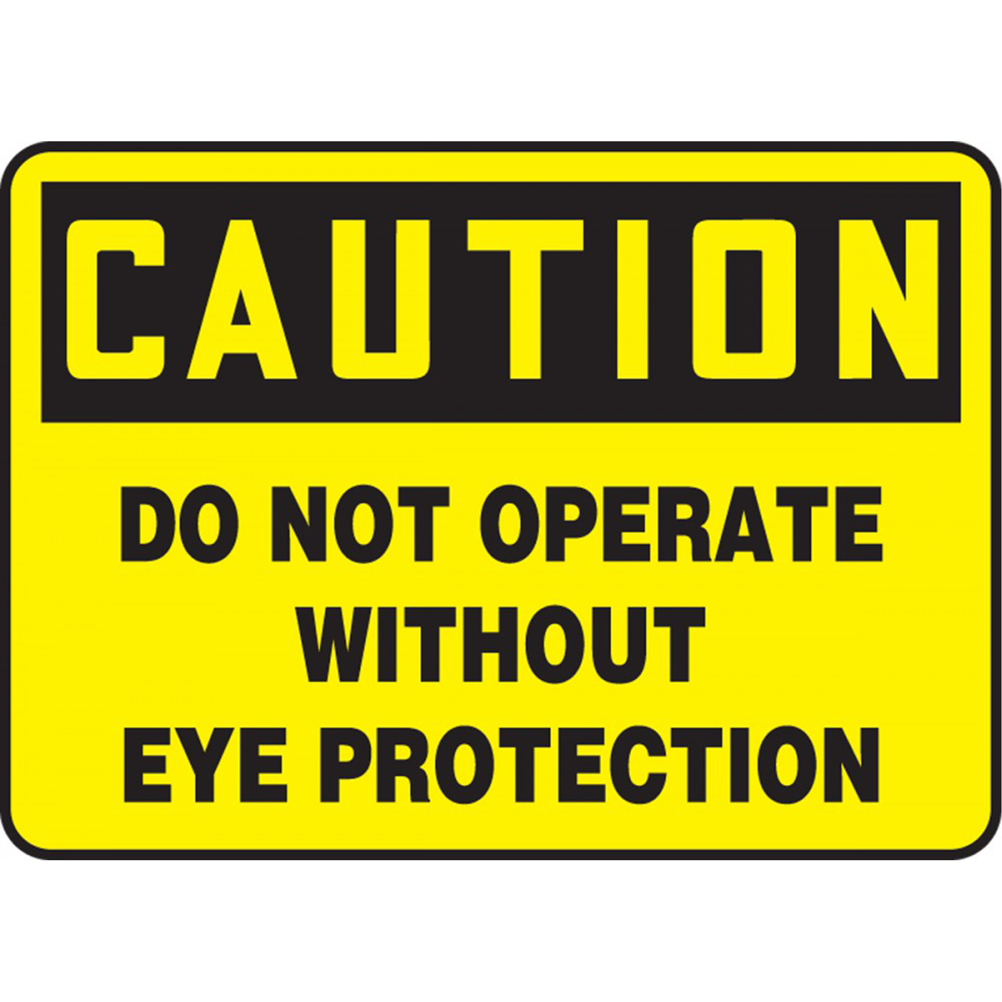 Enseigne « Do Not Operate Without Eye Protection », 10" x 14", Plastique, Anglais