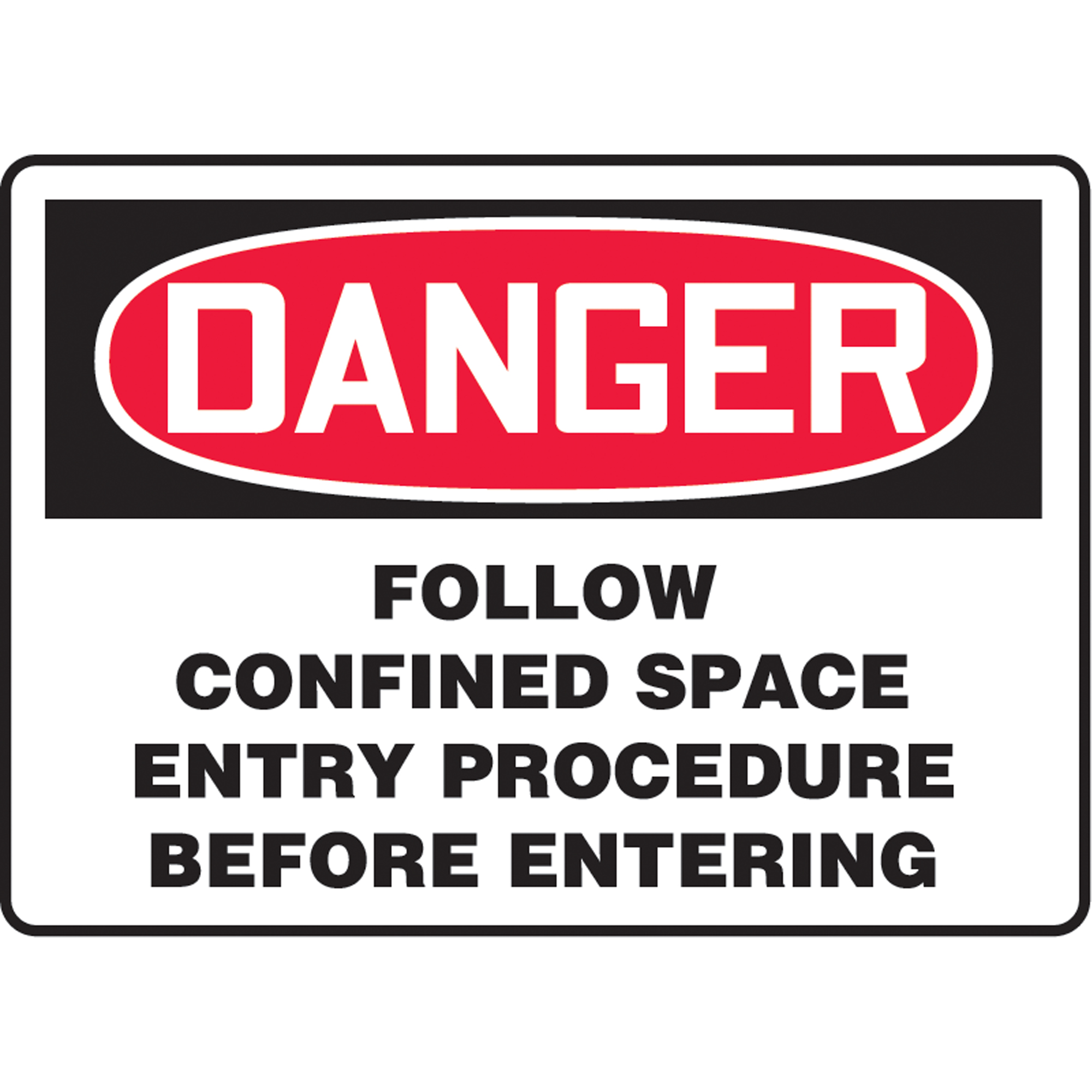 Enseigne « Follow Confined Space Entry Procedure », 10" x 14", Vinyle, Anglais