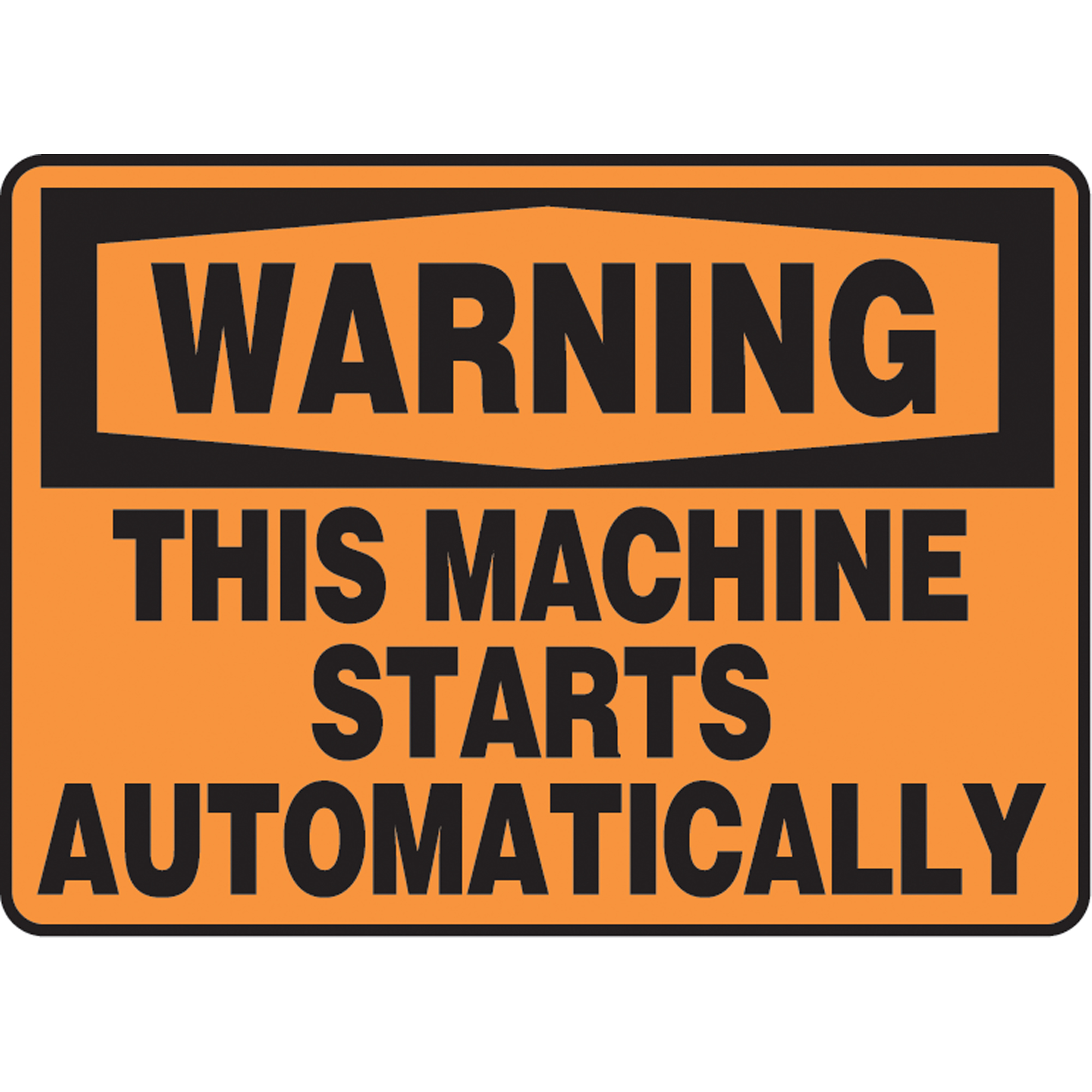 Enseigne « Machine Starts Automatically », 10" x 14", Plastique, Anglais