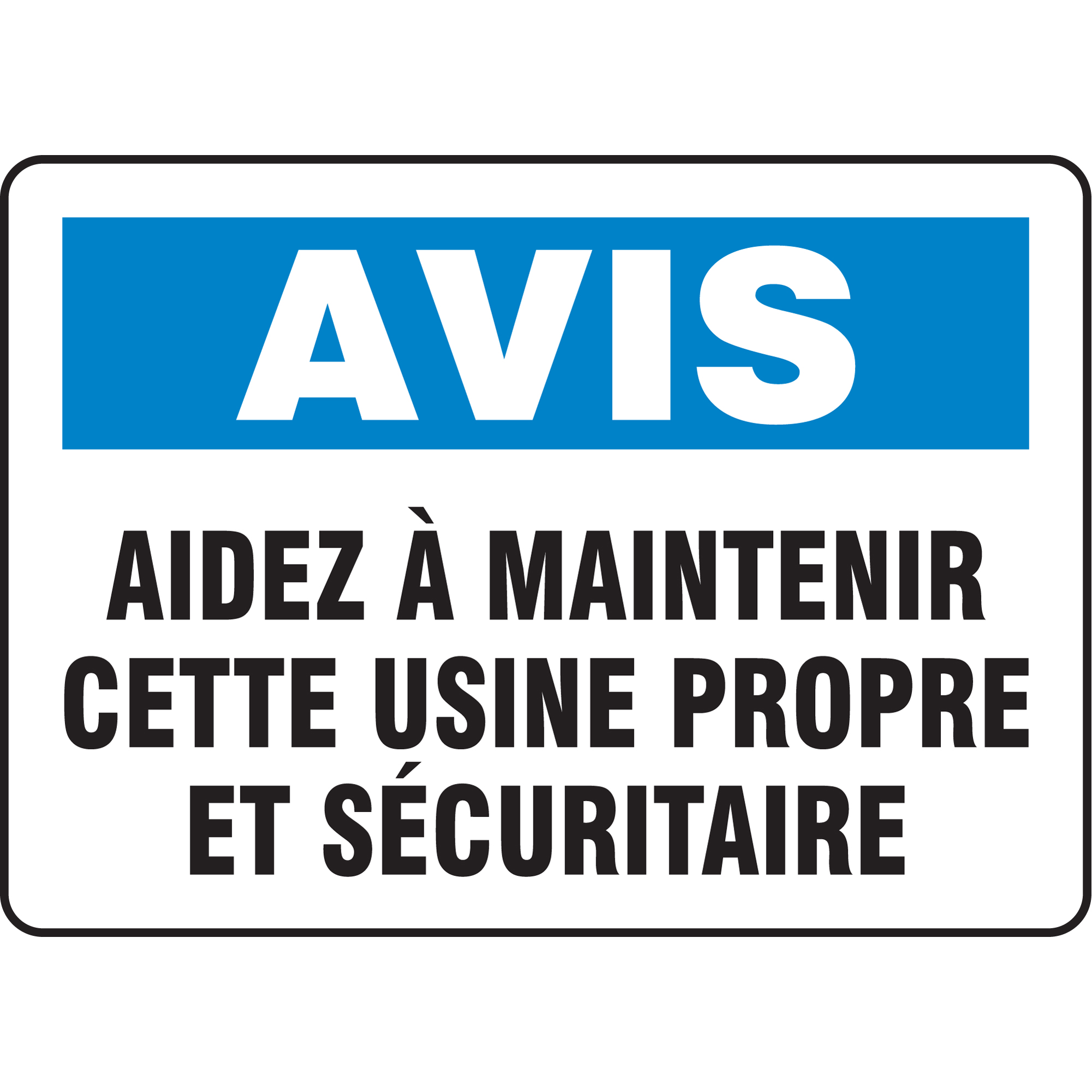 Enseigne « Maintenir cette usine propre », 14" x 10", Vinyle, Français