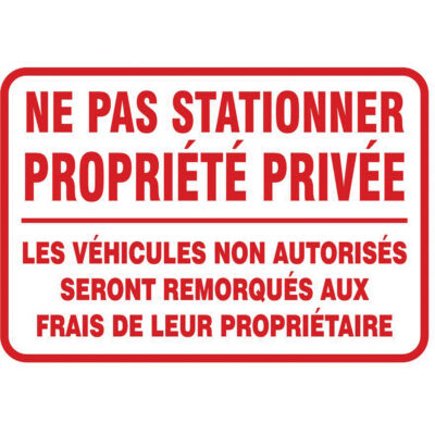 Enseigne « Ne pas stationner propriété privée », 14" x 20", Aluminium, Français