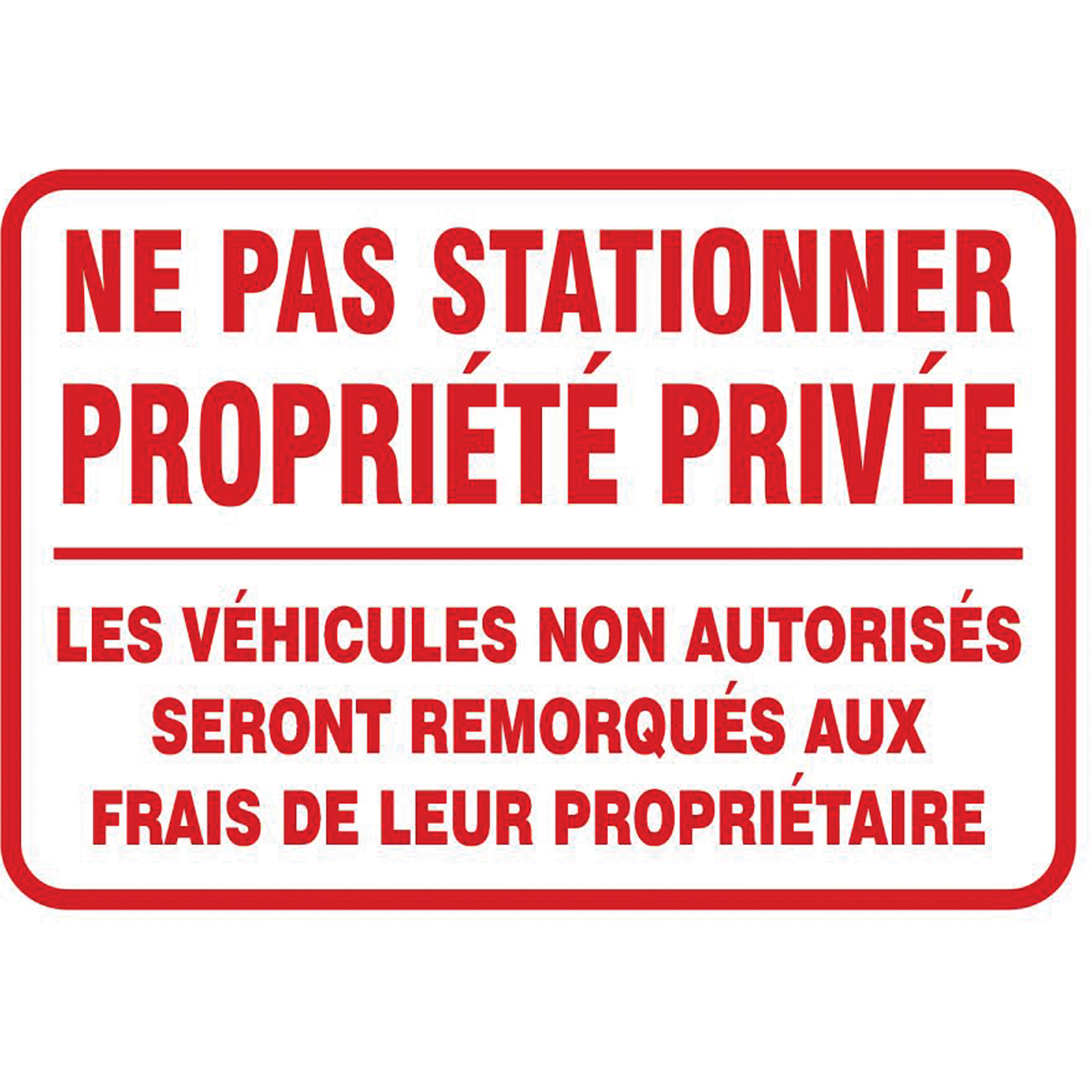Enseigne « Ne pas stationner propriété privée », 14" x 20", Aluminium, Français