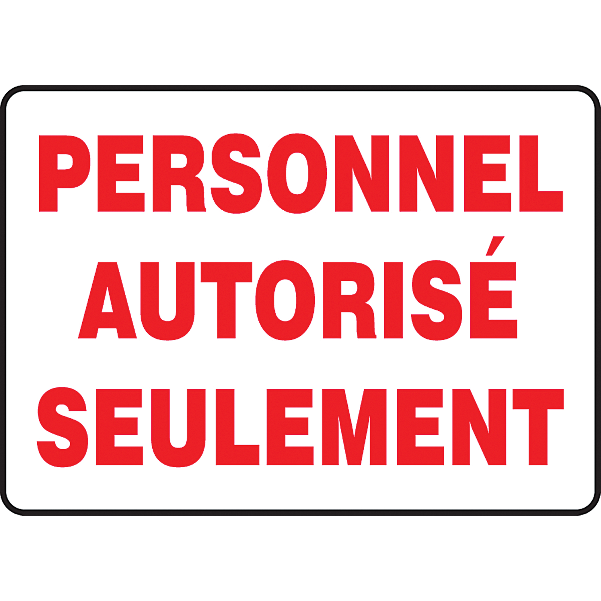 Enseigne « Personnel autorisé seulement », 7" x 10", Plastique, Français