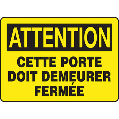 Enseigne « Porte doit demeurer fermée » , 7" x 10", Aluminium, Français