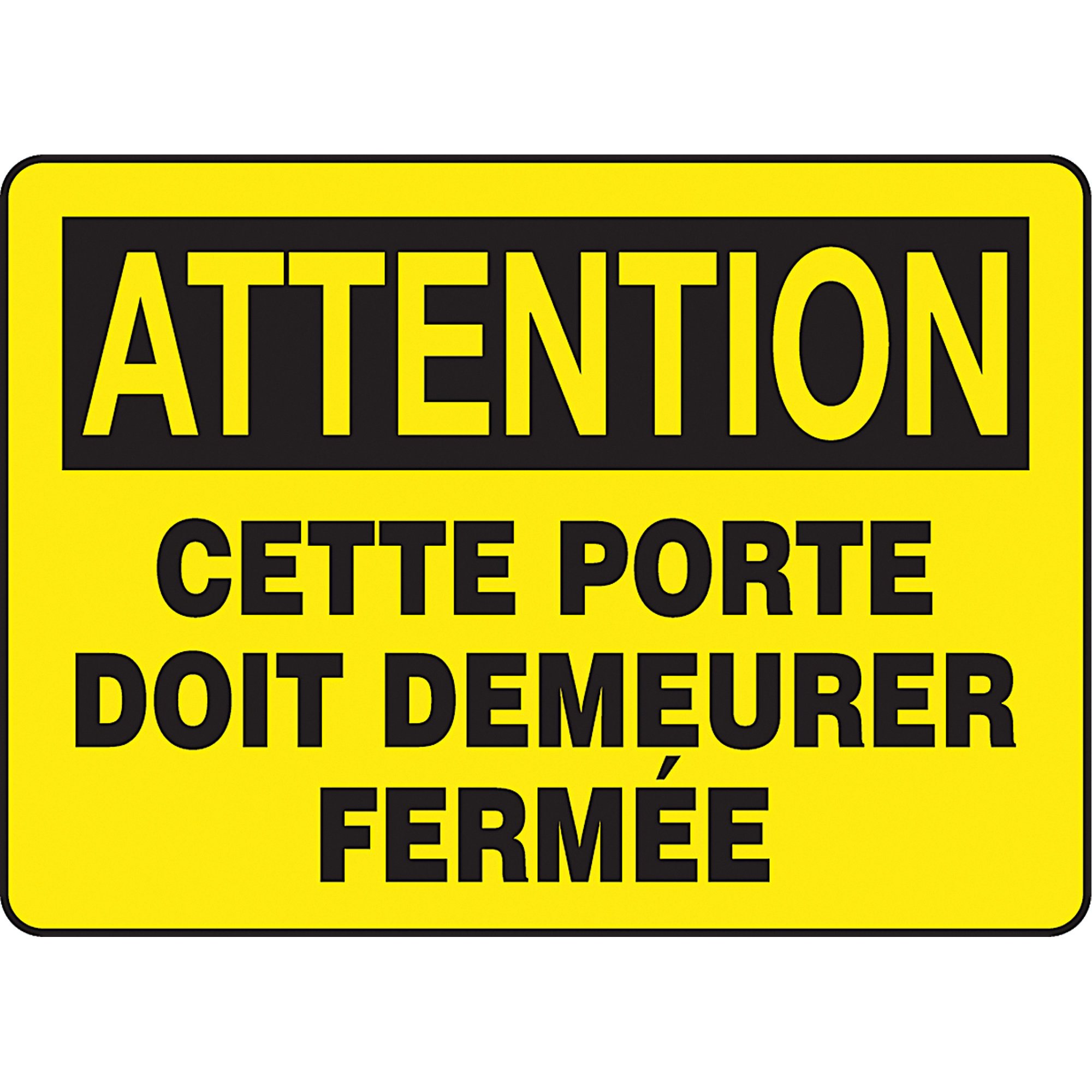Enseigne « Porte doit demeurer fermée » , 7" x 10", Aluminium, Français