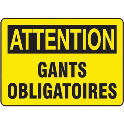 Enseigne pour installation "Attention: Gants Obligatoires", 10" x 14", Aluminium, Français