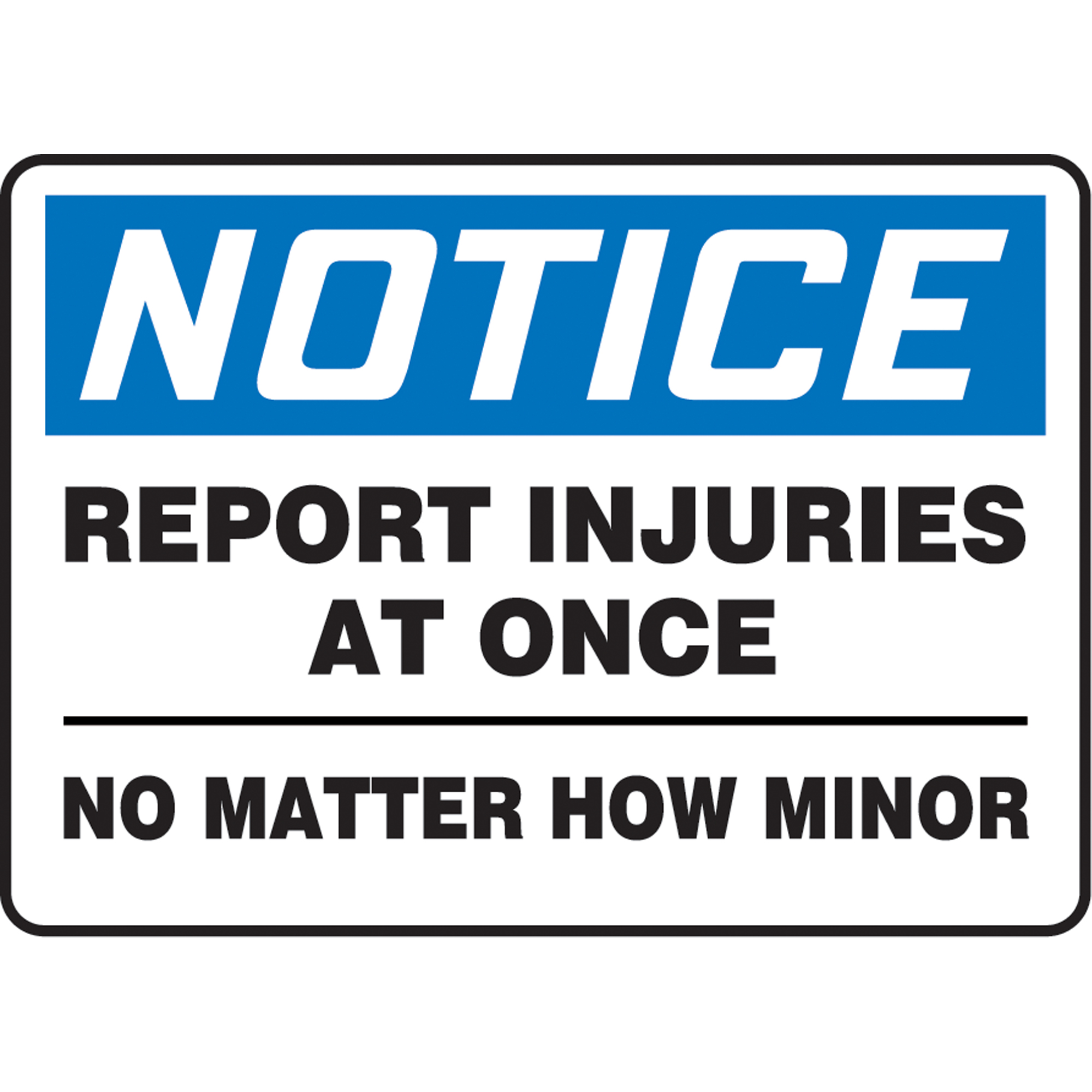 Enseigne « Report Injuries », 10" x 14", Plastique, Anglais