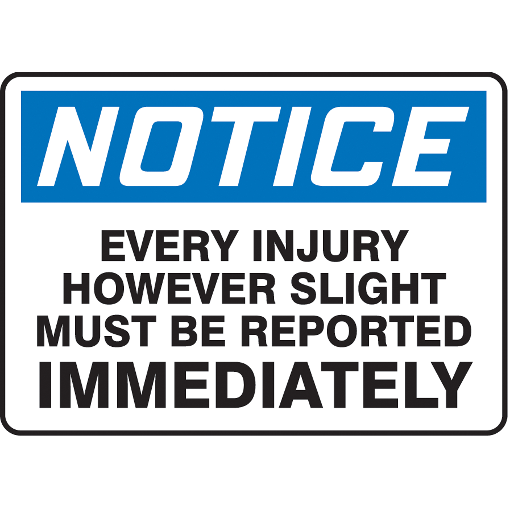 Enseigne signalant l'obligation de déclarer toute blessure, 10" x 14", Vinyle, Anglais