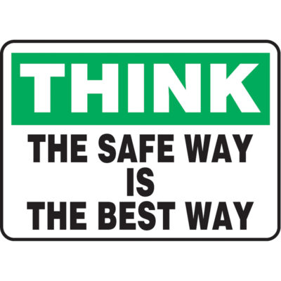 Enseigne « The Safe Way Is The Best Way », 10" x 14", Vinyle, Anglais