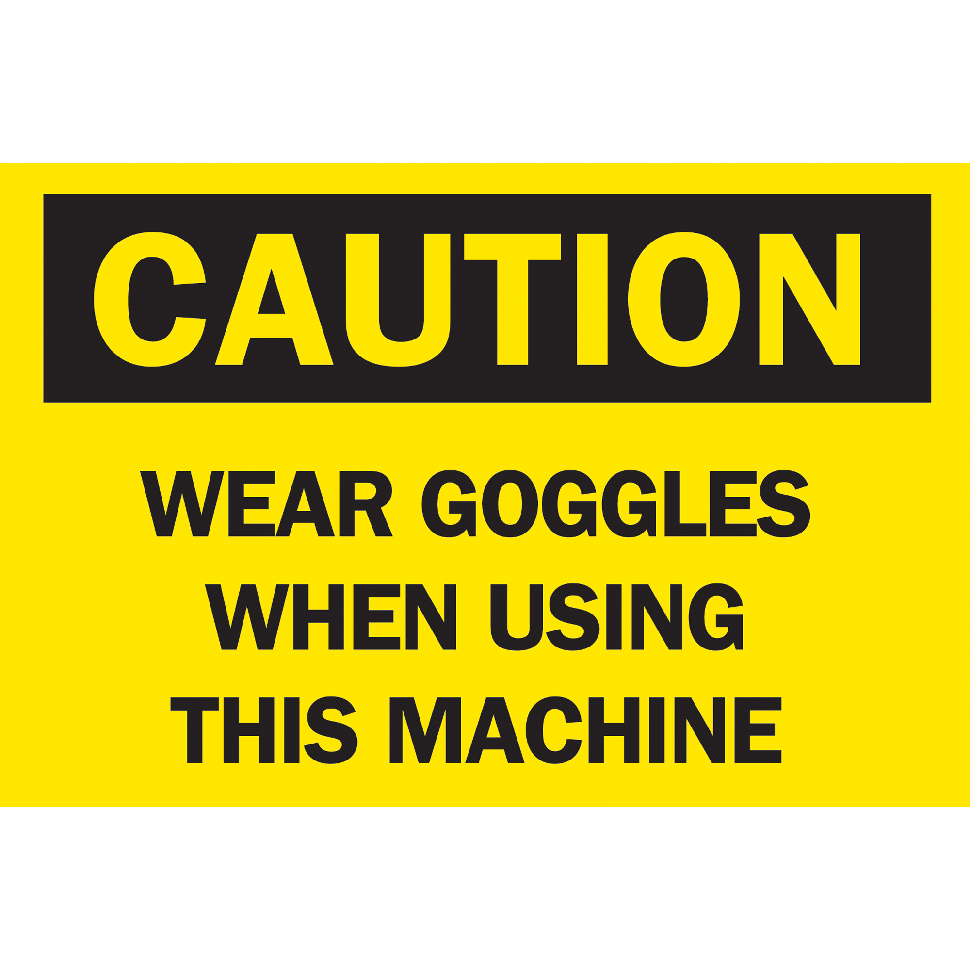 Enseigne « Wear Goggles », 10" x 14", Plastique, Anglais