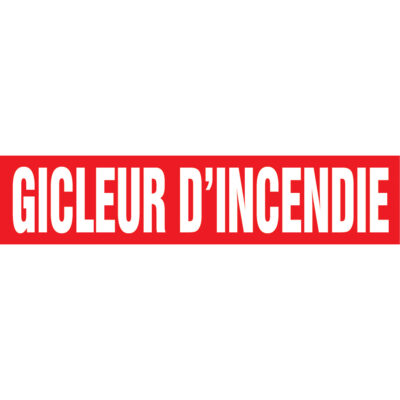 Marqueurs de tuyau "Gicleur d'Incendie", Autocollant, 2-1/2" h x 12" la, Blanc/rouge