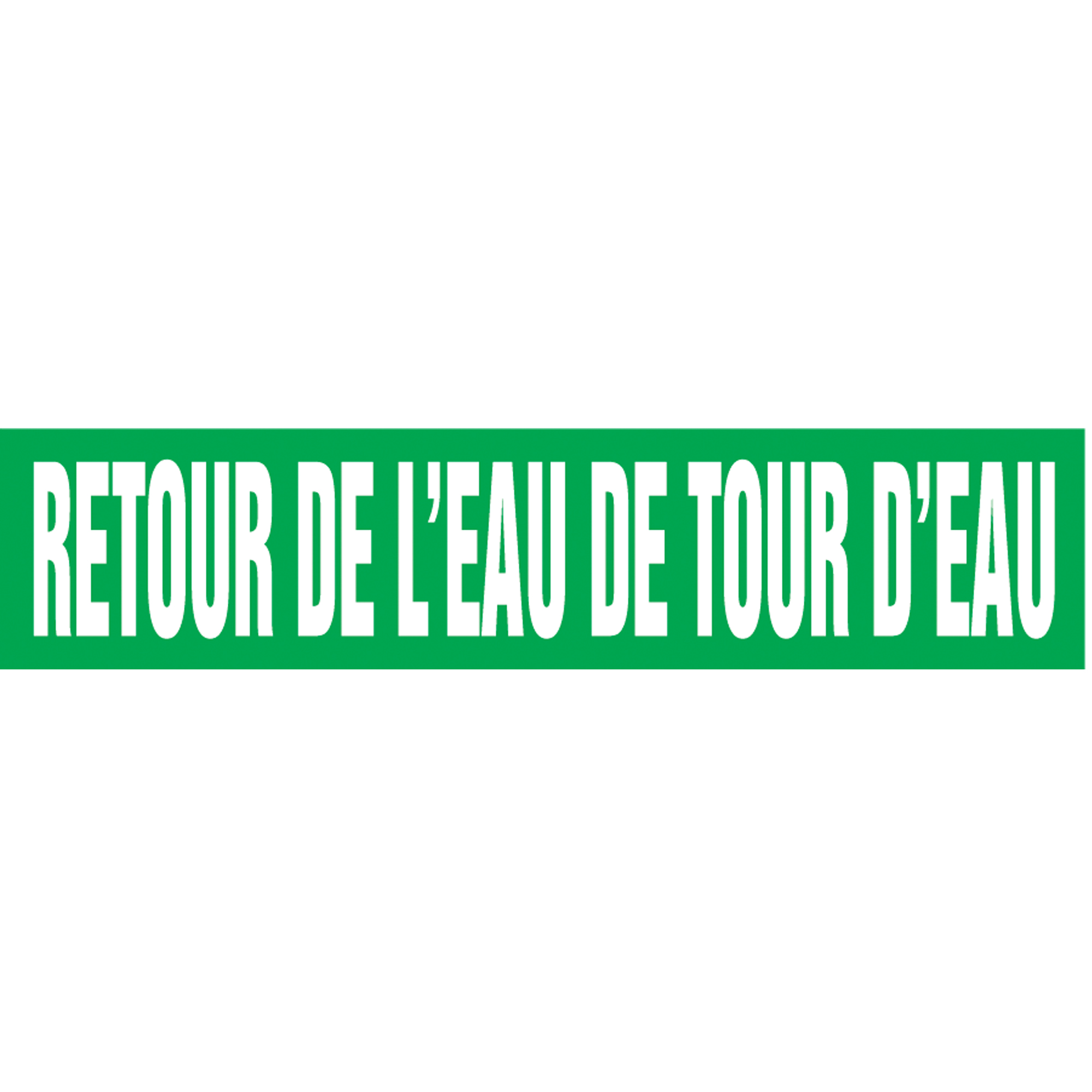 Marqueurs de tuyau "Retour de l'Eau de Tour d'Eau", Autocollant, 2-1/2" h x 12" la, Blanc/vert