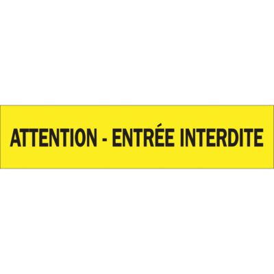Ruban pour barricade "Attention - Entrée Interdite", Français, 3" la x 1000' lo, 3,5 mils, Noir sur jaune