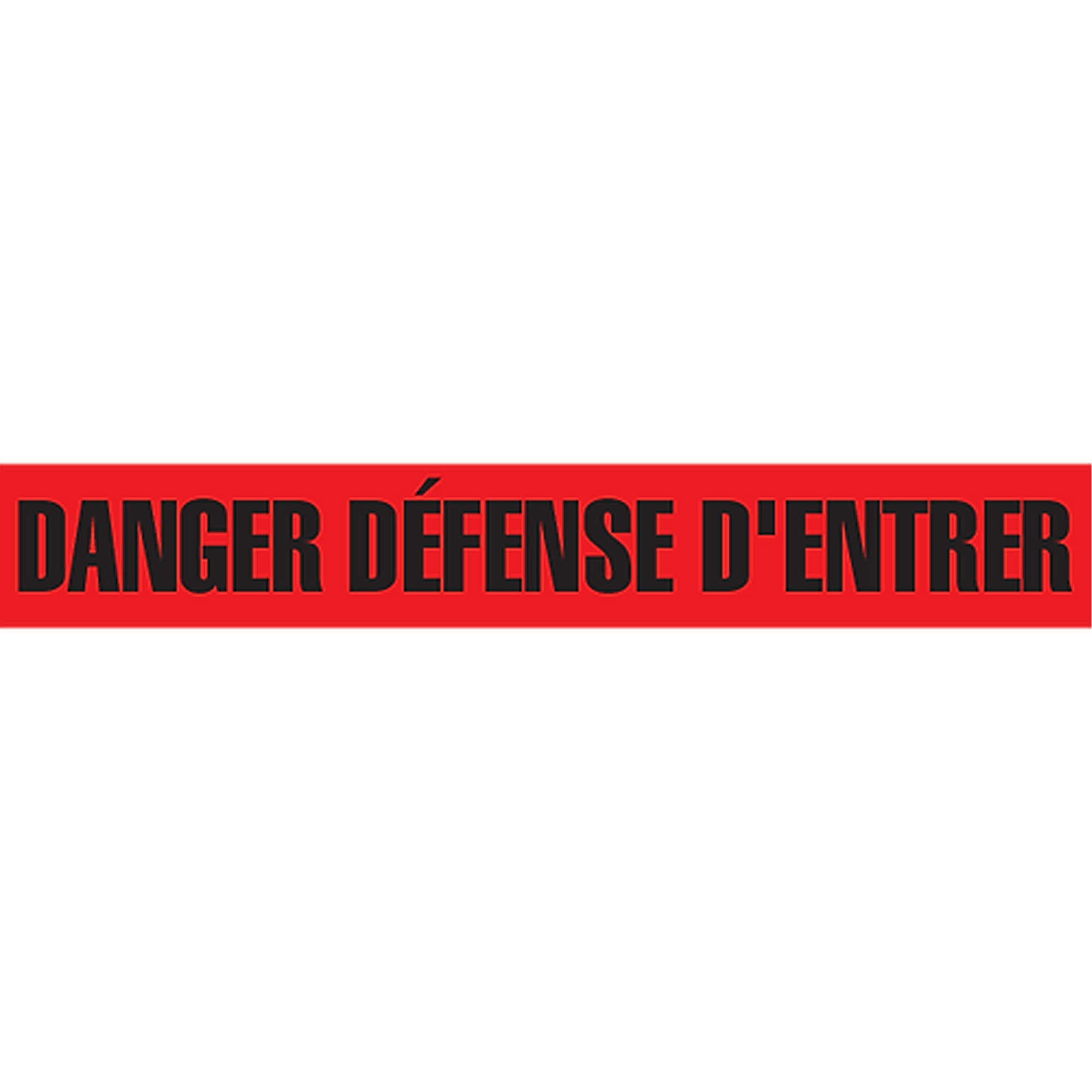 Ruban pour barricade "Danger Défense D'Entrer", Français, 3" la x 1000' lo, 2 mils, Noir/rouge